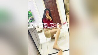 新片速递新人探花大飞哥约炮极品外围长相甜美性格腼腆小穴特别紧在床上极度反差骚浪